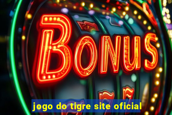 jogo do tigre site oficial